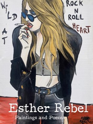 cover image of Esther Rebel. Wild At Rock N Roll Heart
